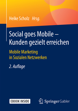 Social goes Mobile – Kunden gezielt erreichen von Scholz,  Heike