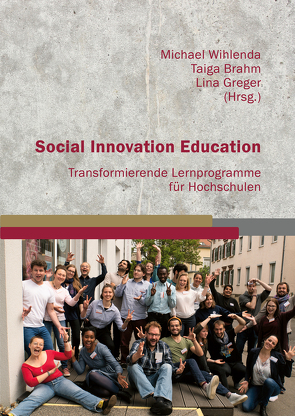 Social Innovation Education von Brahm,  Taiga, Greger,  Lina, Wihlenda,  Michael