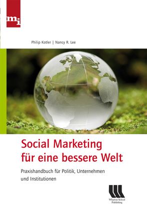 Social Marketing für eine bessere Welt von Kotler,  Philip, Lee,  Nancy R.