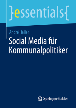 Social Media für Kommunalpolitiker von Haller,  André