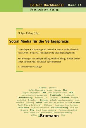 Social Media für die Verlagspraxis von Ehling,  Holger, Ladwig,  Wibke, Meier,  Steffen, Schmid-Meil,  Peter, Schöllhammer,  Ruth
