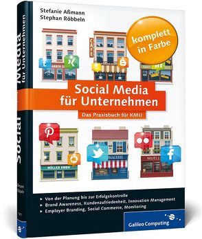 Social Media für Unternehmen von Aßmann,  Stefanie, Röbbeln,  Stephan