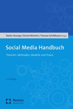 Social Media Handbuch von Michelis,  Daniel, Schildhauer,  Thomas, Stumpp,  Stefan