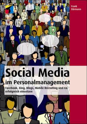 Social Media im Personalmanagement von Bärmann,  Frank