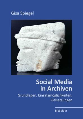 Social Media in Archiven von Spiegel,  Gisa