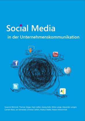 Social Media in der Unternehmenskommunikation von Dörfel,  Lars, Schulz,  Theresa