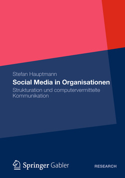 Social Media in Organisationen von Hauptmann,  Stefan