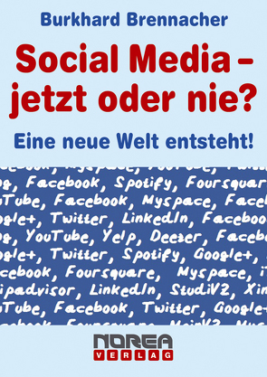 Social Media – jetzt oder nie? von Brennacher,  Burkhard