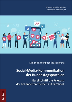 Social-Media-Kommunikation der Bundestagsparteien von Ennenbach,  Simone, Lorenz,  Lara
