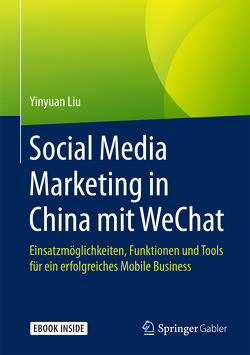 Social Media Marketing in China mit WeChat von Liu,  Yinyuan