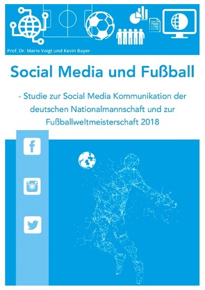 Social Media und Fußball von Bayer,  Kevin, Voigt,  Mario