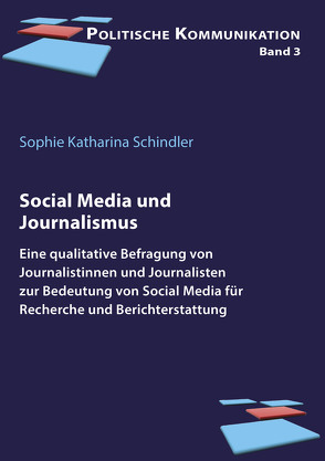 Social Media und Journalismus von Brettschneider,  Frank, Schindler,  Sophie Katharina
