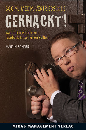 Social Media Vertriebscode: GEKNACKT! von Sänger,  Martin