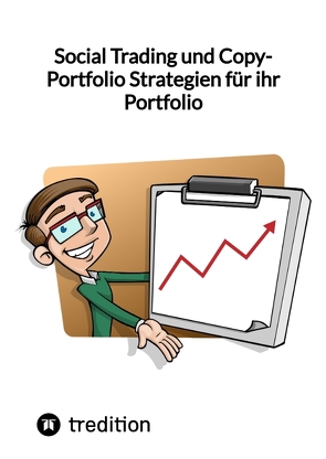 Social Trading und Copy-Portfolio Strategien für ihr Portfolio von Moritz
