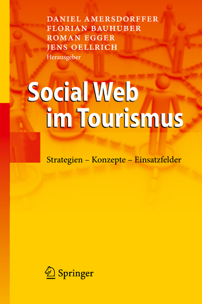 Social Web im Tourismus von Amersdorffer,  Daniel, Bauhuber,  Florian, Egger,  Roman, Oellrich,  Jens
