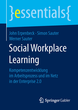 Social Workplace Learning von Erpenbeck,  John, Sauter,  Simon, Sauter,  Werner