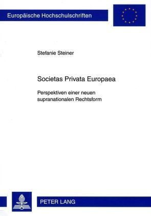 Societas Privata Europaea von Steiner,  Stefanie
