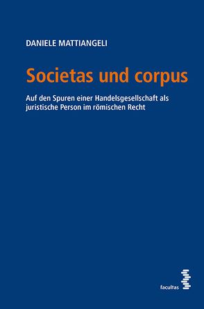 Societas und corpus von Mattiangeli,  Daniele