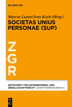 Societas Unius Personae (SUP) von Koch,  Jens, Lutter,  Marcus