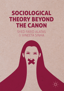 Sociological Theory Beyond the Canon von Alatas,  Syed Farid, Sinha,  Vineeta