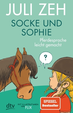 Socke und Sophie – Pferdesprache leicht gemacht von Flix, Zeh,  Juli