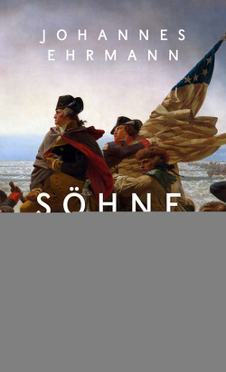 Söhne der Freiheit von Ehrmann,  Johannes