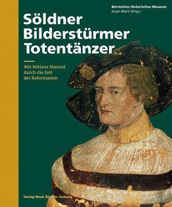 Söldner, Bilderstürmer, Totentänzer von Marti,  Susan