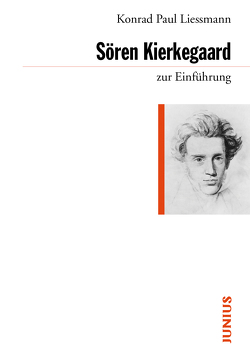Sören Kierkegaard zur Einführung von Liessmann,  Konrad Paul