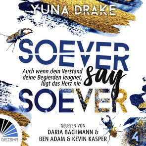 Soever Say Soever von Adam,  Ben, Bachmann,  Daria, Drake,  Yuna, Kasper,  Kevin