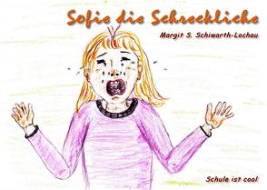 Sofie die Schreckliche von Schiwarth-Lochau,  Margit S.