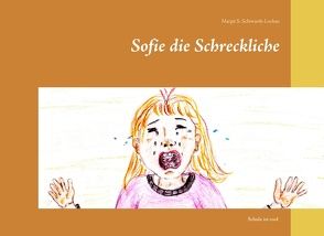 Sofie die Schreckliche von Schiwarth-Lochau,  Margit S.