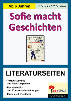Sofie macht Geschichten – Literaturseiten von Kohl,  Lynn-Sven, Schmidt,  Jasmin