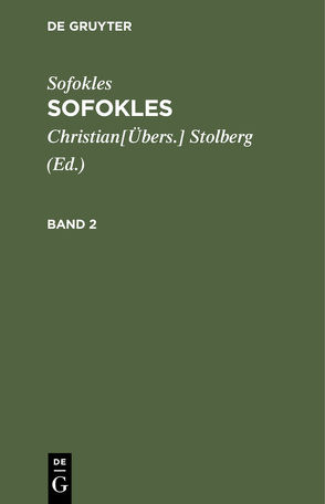 Sofokles: Sofokles / Sofokles: Sofokles. Band 2 von Sofokles, Stolberg,  Christian[Übers.]