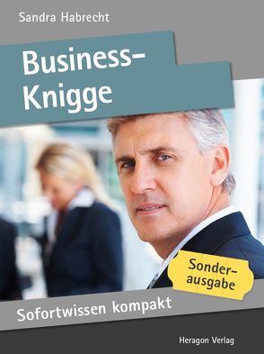 Sofortwissen kompakt: Business-Knigge von Habrecht,  Sandra