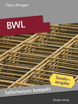 Sofortwissen kompakt: BWL von Heragon,  Claus