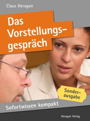 Sofortwissen kompakt: Das Vorstellungsgespräch von Heragon,  Claus