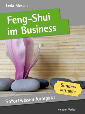 Sofortwissen kompakt: Feng-Shui im Business von Messner,  Leila