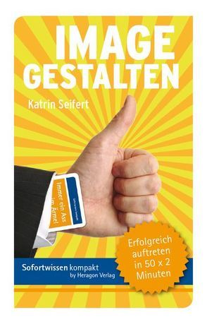 Sofortwissen kompakt: Image gestalten von Seifert,  Katrin