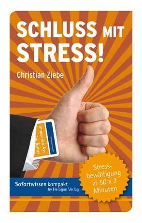 Sofortwissen kompakt: Schluss mit Stress! von Ziebe,  Christian