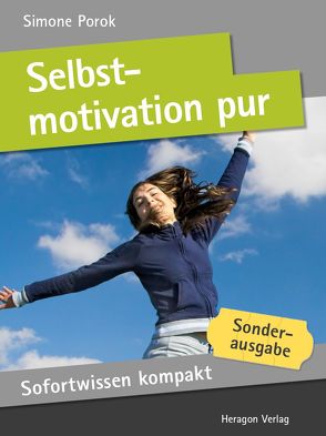 Sofortwissen kompakt: Selbstmotivation pur von Porok,  Simone