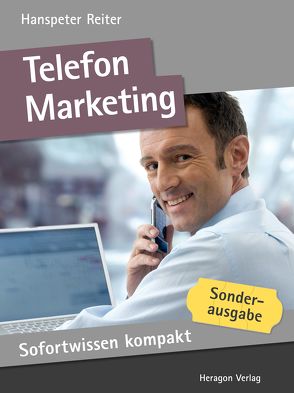 Sofortwissen kompakt: Telefonmarketing. von Reiter,  Hanspeter