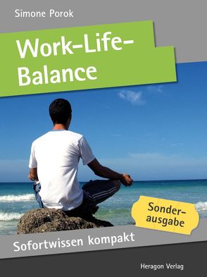 Sofortwissen kompakt: Work-Life-Balance von Porok,  Simone