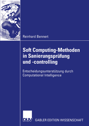 Soft Computing-Methoden in Sanierungsprüfung und -controlling von Bennert,  Reinhard