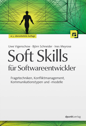 Soft Skills für Softwareentwickler von Meyrose,  Ines, Schneider,  Björn, Vigenschow,  Uwe