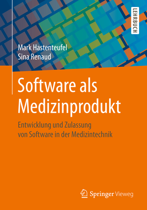 Software als Medizinprodukt von Hastenteufel,  Mark, Renaud,  Sina
