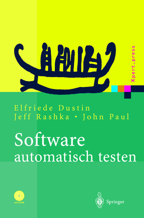 Software automatisch testen von Dustin,  Elfriede, Paul,  John, Rashka,  Jeff