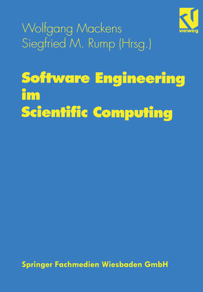 Software Engineering im Scientific Computing von Mackens,  Wolfgang, Rump,  Siegfried M.