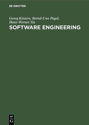 Software Engineering von Kösters,  Georg, Pagel,  Bernd-Uwe, Six,  Hans-Werner