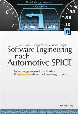 Software Engineering nach Automotive SPICE von Dussa-Zieger,  Klaudia, Hindel,  Bernd, Höhn,  Holger, Messnarz,  Richard, Sechser,  Bernhard