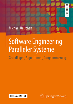 Software Engineering Paralleler Systeme von Uelschen,  Michael